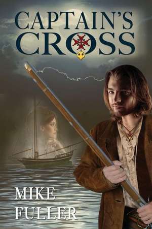 Captain's Cross de Mike Fuller