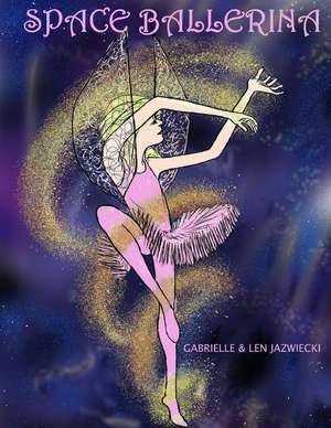 Space Ballerina de Gabrielle Jazwiecki