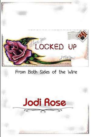 Locked Up de Jodi Rose