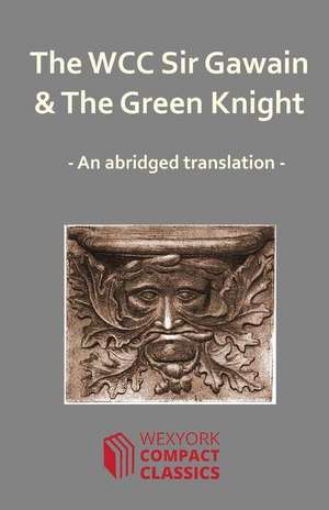 The Wcc Sir Gawain and the Green Knight de James Leigh