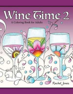 Wine Time 2 de Rachel Jones