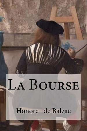 La Bourse de Honore De Balzac