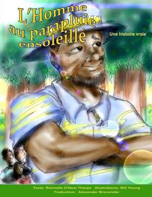 L'Homme Au Parapluie Ensoleille de Rochelle O'Neal Thorpe