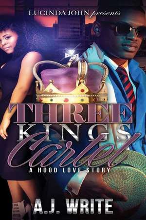 Three Kings Cartel de A. J. Write