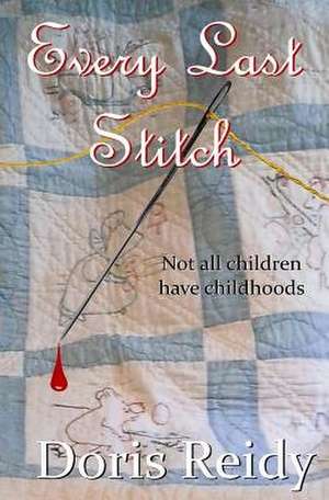 Every Last Stitch de Doris Reidy