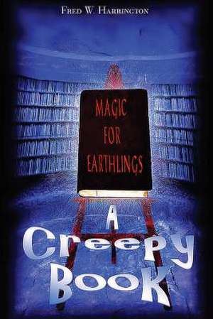 A Creepy Book de Fred Harrington