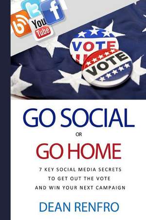 Go Social or Go Home de MR Dean Renfro