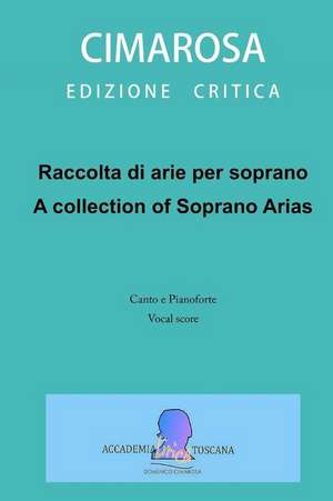 Raccolta Di Arie Per Soprano de Domenico Cimarosa