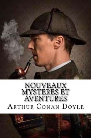 Nouveaux Mysteres Et Aventures de Arthur Conan Doyle