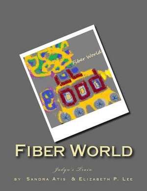 Fiber World de Sandra Atis