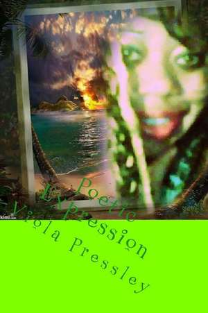 Poetic Expression de Viola Pressley