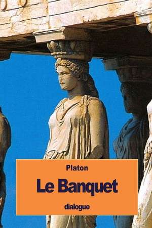 Le Banquet de Platon