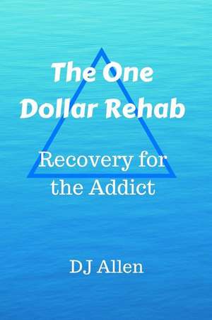 The One Dollar Rehab de D. J. Allen