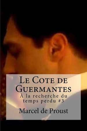 Le Cote de Guermantes de Marcel De Proust