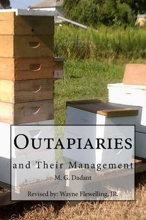 Outapiaries and Their Management de M. G. Dadant