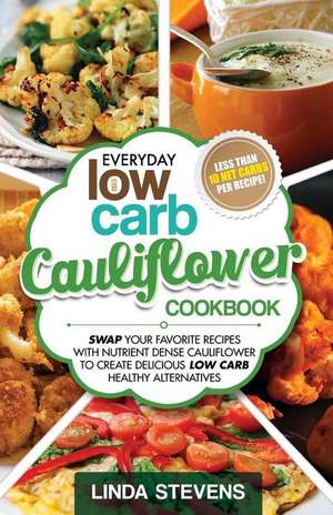 Cauliflower Cookbook de Linda Stevens