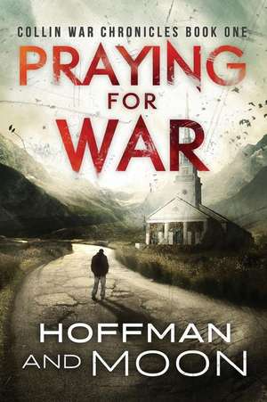 Praying for War de W. C. Hoffman