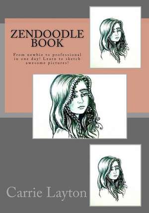 Zendoodle Book de Carrie Layton