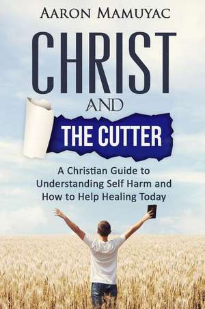 Christ and the Cutter de Aaron Mamuyac