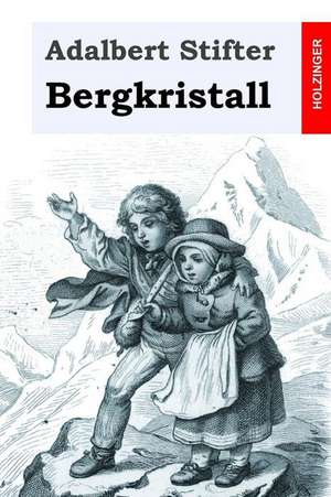 Bergkristall de Adalbert Stifter