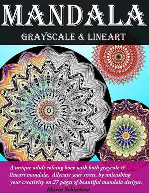 Mandala Grayscale & Lineart de Maria Schiavone