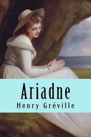 Ariadne de Henry Greville