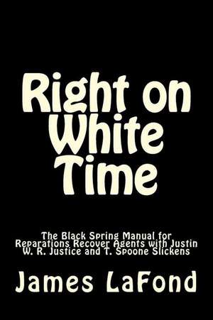 Right on White Time de James LaFond