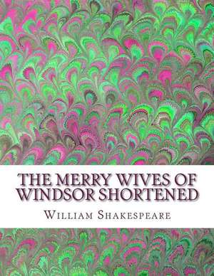 The Merry Wives of Windsor Shortened de William Shakespeare