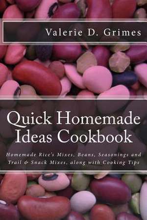 Quick Homemade Ideas Cookbook de Mrs Valerie D. Devone