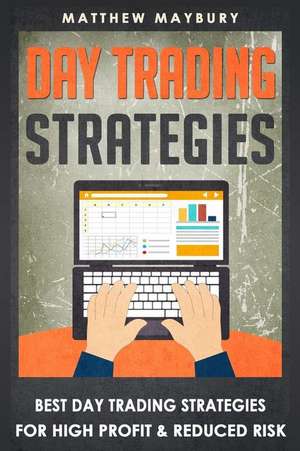 Day Trading Strategies de Matthew Maybury