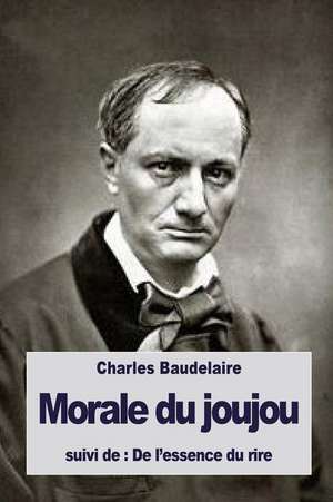 Morale Du Joujou de Charles P. Baudelaire