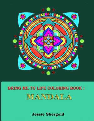 Bring Me to Life Coloring Book de Jessie Shergold