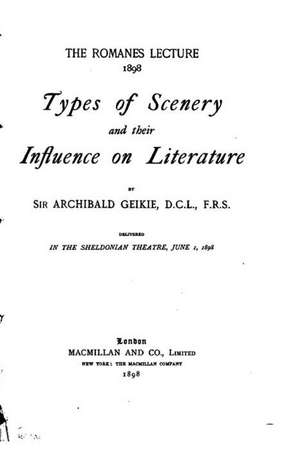 Types of Scenery and Their Influence on Literature de Archibald Geikie