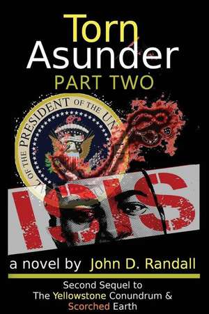Torn Asunder--Part 2 de MR John D. Randall