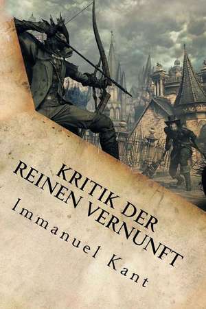 Kritik Der Reinen Vernunft de Immanuel Kant