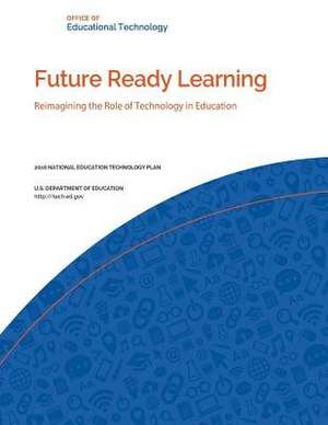 Future Ready Learning de U S Department of Education