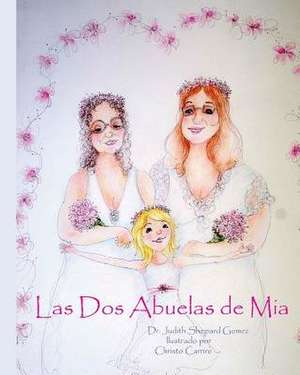 Las DOS Abuelas de MIA de Dr Judith Shepard Gomez