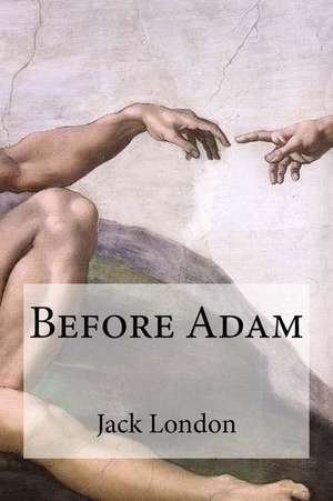 Before Adam de Jack London