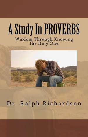 A Study in Proverbs de Dr Ralph Richardson