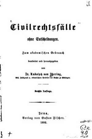 Civilrechtsfalle Ohne Entscheidungen de Rudolf Von Jhering