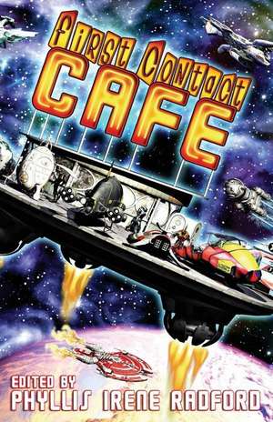 First Contact Cafe de Phyllis Irene Radford