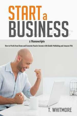 Start a Business de T. Whitmore