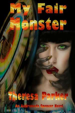 My Fair Monster de Theresa Parker