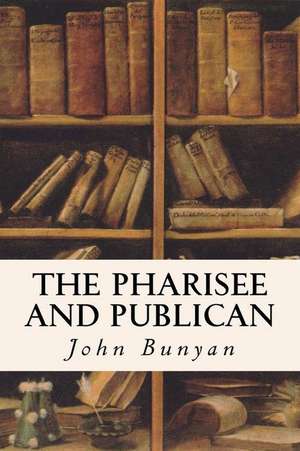 The Pharisee and Publican de John Bunyan