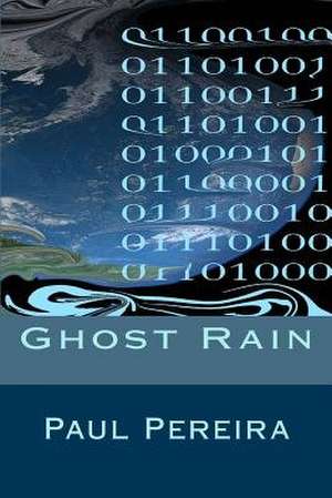 Ghost Rain de Paul Pereira