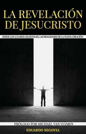 La Revelacion de Jesucristo de Eduardo Segovia