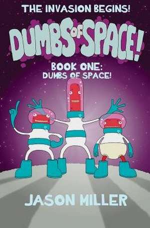 Dumbs of Space! de Jason Miller