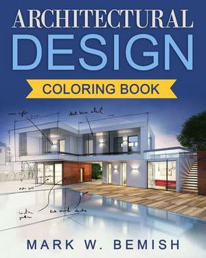 Architectural Design Coloring Book de Mark W. Bemish