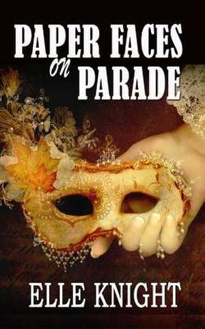 Paper Faces on Parade de Elle Knight
