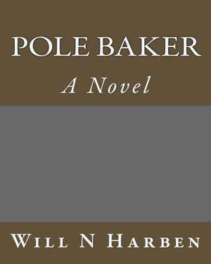 Pole Baker de MR Will N. Harben